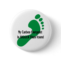 My Carbon Footprint Is BIGGER Than Yours! Pin