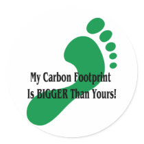 My Carbon Footprint Is BIGGER Than Yours! Sticker