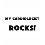 MY Cardiologist ROCKS! t-shirts