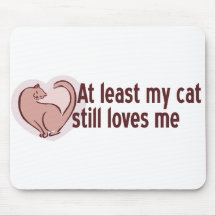 My Cat Loves Me Mousepad