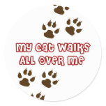 My Cat Walks All Over Me Round Sticker
