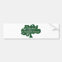 My Cathedral is the Untamed Forest Bumper Sticker