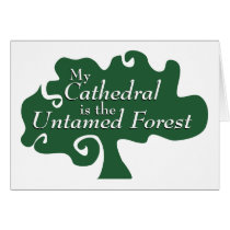 My Cathedral is the Untamed Forest Greeting Card
