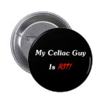 My Celiac Guy Is Hot! Pinback Button