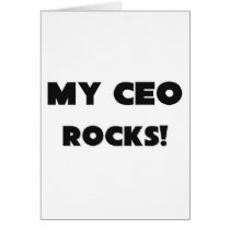 MY Ceo ROCKS! Greeting Card