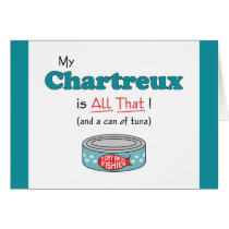My Chartreux is All That! Funny Kitty Greeting Cards