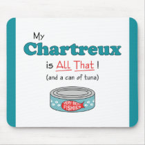 My Chartreux is All That! Funny Kitty Mousepad
