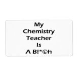My Chemistry Teacher Is A Bitch Custom Shipping Label