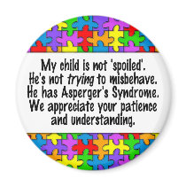 My Child Is Not Spoiled Fridge Magnet