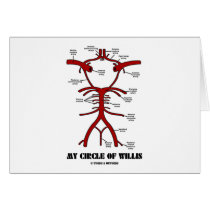 My Circle Of Willis (Arteries Anatomical Humour)