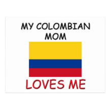 My Colombian Mom Loves Me Post Cards