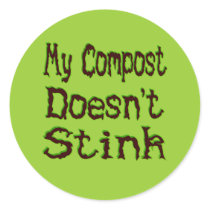 My Compost Doesn't Stink Funny Gardener Stickers