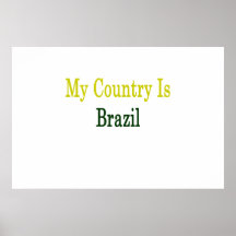My Country Is Brazil Poster
