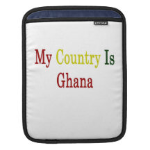 My Country Is Ghana Sleeves For iPads