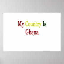 My Country Is Ghana Print