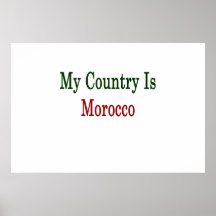 My Country Is Morocco Posters