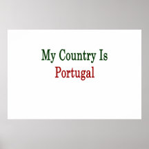 My Country Is Portugal Print