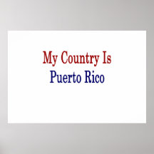 My Country Is Puerto Rico Poster