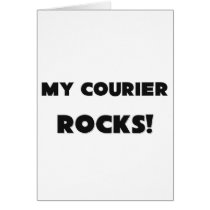 MY Courier ROCKS! Greeting Card