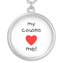 My Cousins Love Me Custom Necklace