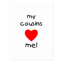 My Cousins Love Me Postcard
