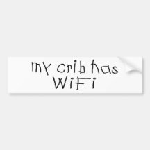 My crib has wifi bumper sticker