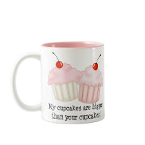 My cupcakes are bigger coffee mugs