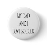 My Dad And I Love Soccer