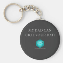 My Dad Can Crit Your Dad Key Chain