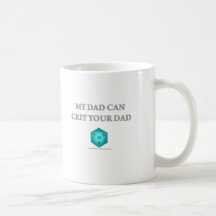 My Dad Can Crit Your Dad Mugs