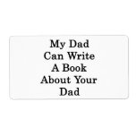 My Dad Can Write A Book About Your Dad Personalised Shipping Label