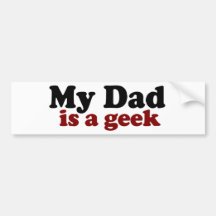 My Dad is a Geek Bumper Sticker