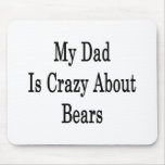 My Dad Is Crazy About Bears