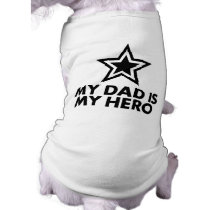 My Dad Is My Hero Dog Shirt