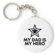 My Dad Is My Hero Keychain