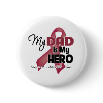 My Dad is My Hero - Multiple Myeloma Pinback Buttons