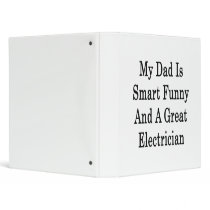 My Dad Is Smart Funny And A Great Electrician Binder