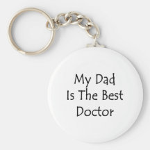 My Dad Is The Best Doctor Keychains