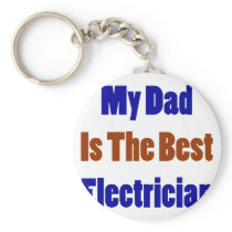My Dad Is The Best Electrician Key Chain