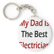 My Dad Is The Best Electrician Keychain