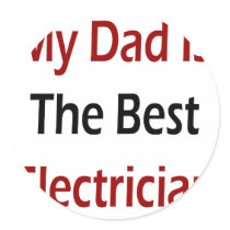 My Dad Is The Best Electrician Stickers