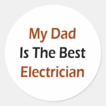 My Dad Is The Best Electrician Sticker
