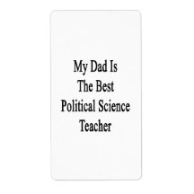 My Dad Is The Best Political Science Teacher Personalized Shipping Labels
