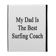 My Dad Is The Best Surfing Coach iPad Case