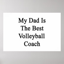 My Dad Is The Best Volleyball Coach Poster