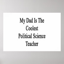 My Dad Is The Coolest Political Science Teacher Print
