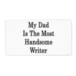 My Dad Is The Most Handsome Writer Personalized Shipping Labels