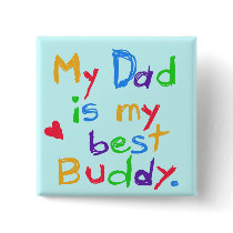 My Dad My Best Buddy T-shirts and Gifts Pinback Button