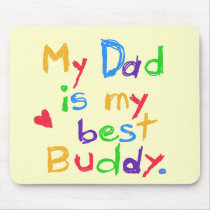 My Dad My Best Buddy T-shirts and Gifts Mousepad