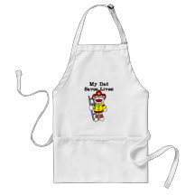 My Dad Saves Lives Firefighter Tshirts and Gifts Aprons